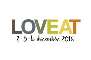 LovEat - La prima Fiera delle eccellenze agroalimentari - il 2,3, e 4 Dicembre 2016