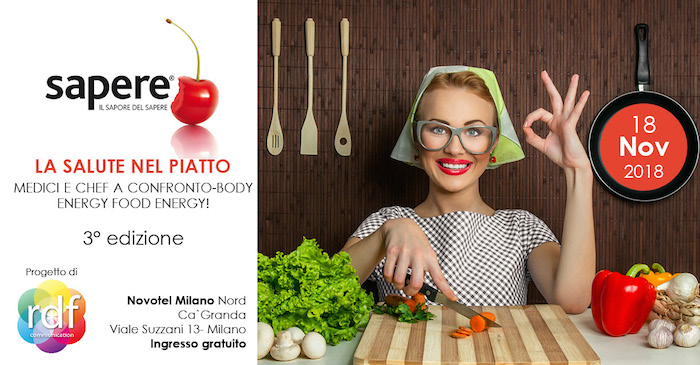 La Salute nel piatto - Medici e Chef a confronto - Body Energy, Food Energy 3a edizione a Milano il 18 novembre 2018