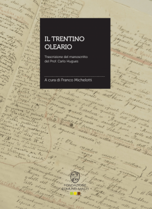 FEM - "Il Trentino oleario", rivive il manoscritto del prof. Hugues